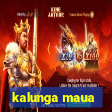 kalunga maua